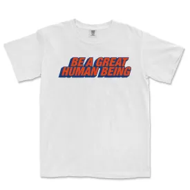 BE A GREAT HUMAN BEING | COMFORT COLORS® VINTAGE TEE