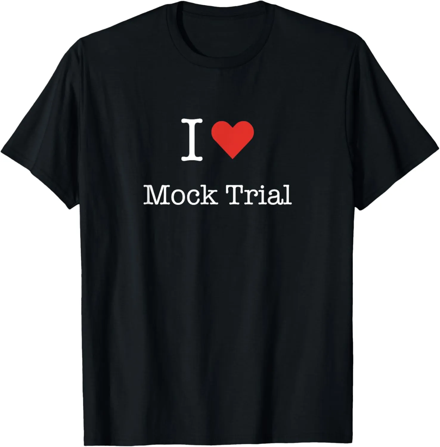 I Love Mock Trial with Heart Minimalist Simple Graphic T-Shirt